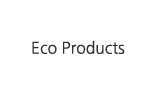 Eco Products